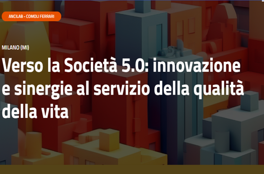  Verso la Società 5.0: innovazione e sinergie al servizio della qualità della vita