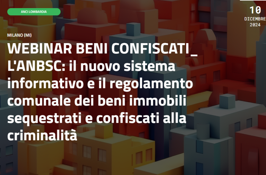  L’ANBSC: il nuovo sistema informativo e il regolamento comunale dei beni immobili sequestrati e confiscati alla criminalità