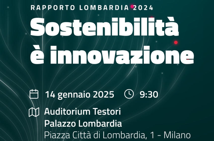  Rapporto Lombardia 2024 – Sostenibilità è innovazione