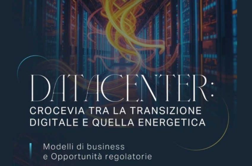  Datacenter: crocevia tra la transizione digitale e quella energetica