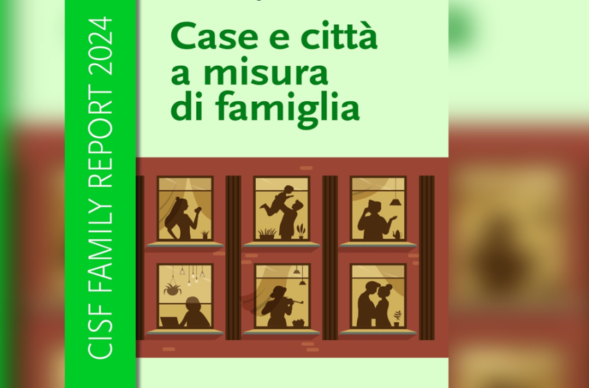  Family report 2024 – Case e città a misura di famiglia