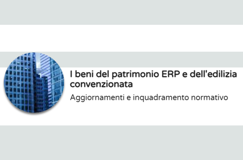  I beni del patrimonio ERP e dell’edilizia convenzionata